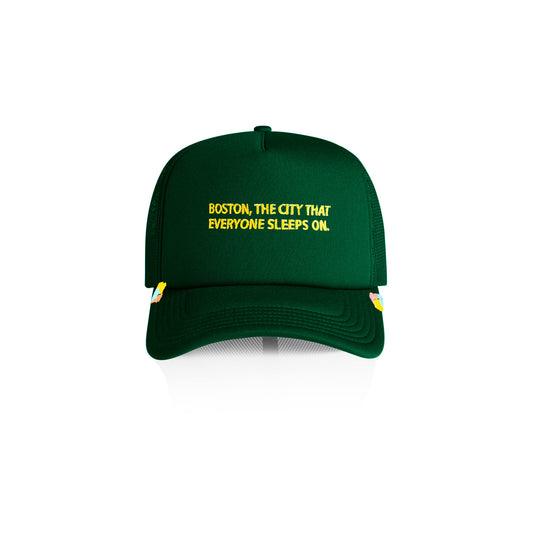 Boston, The City that everyone sleeps on. Foam Trucker Hat. Adjustable. (Forest Green)